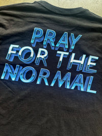 Pray 4 The Normal Tee