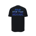 Pray 4 The Normal Tee