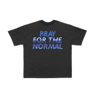 Pray 4 The Normal Tee