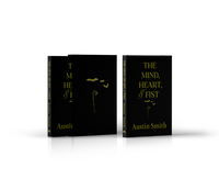 "The Mind, Heart, & Fist" by Austin Smith